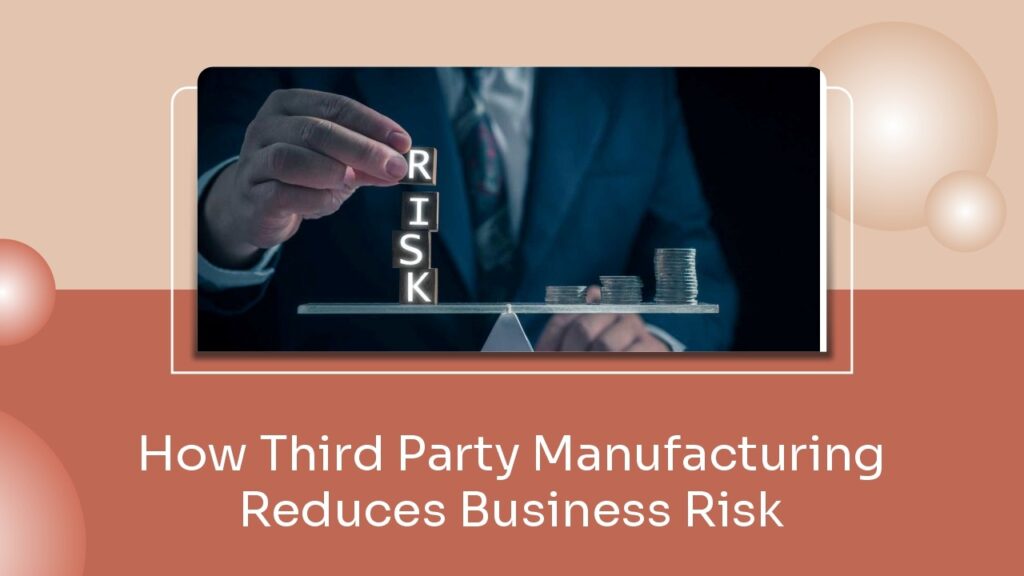 Third Party Manufacturing Risk Management